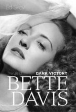 Cover art for Dark Victory: The Life of Bette Davis