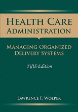 Cover art for Health Care Administration: Managing Organized Delivery Systems, 5th Edition