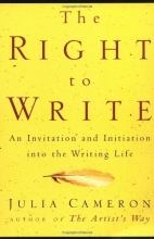 Cover art for The Right to Write: An Invitation and Initiation into the Writing Life