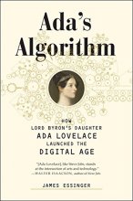 Cover art for Ada's Algorithm: How Lord Byron's Daughter Ada Lovelace Launched the Digital Age