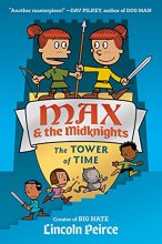 Cover art for Max and the Midknights: The Tower of Time (Max & The Midknights)