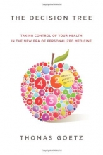 Cover art for The Decision Tree: Taking Control of Your Health in the New Era of Personalized Medicine