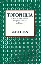 Cover art for Topophilia: A Study of Environmental Perception, Attitudes, and Values