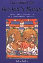 Cover art for The Quest for Becket's Bones: The Mystery of the Relics of St. Thomas Becket of Canterbury