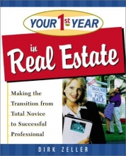 Cover art for Your First Year in Real Estate: Making the Transition from Total Novice to Successful Professional