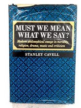 Cover art for Must We Mean What We Say? a Book of Essays