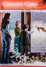 Cover art for Coyote's Guide to Connecting with Nature for Kids of all Ages and their Mentors