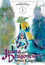 Cover art for Juana and the Dragonewt's Seven Kingdoms Vol. 1