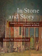 Cover art for In Stone and Story: Early Christianity in the Roman World