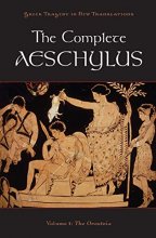 Cover art for The Complete Aeschylus: Volume I: The Oresteia (Greek Tragedy in New Translations)