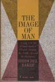 Cover art for The Image of Man: A study of the idea of human dignity in classical antiquity, the Middle Ages, and the Renaissance.