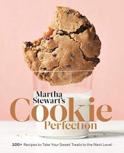 Cover art for Martha Stewart's Cookie Perfection: 100+ Recipes to Take Your Sweet Treats to the Next Level: A Baking Book