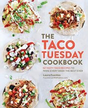 Cover art for The Taco Tuesday Cookbook: 52 Tasty Taco Recipes to Make Every Week the Best Ever
