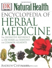 Cover art for Encyclopedia of Herbal Medicine: The Definitive Home Reference Guide to 550 Key Herbs with all their Uses as Remedies for Common Ailments
