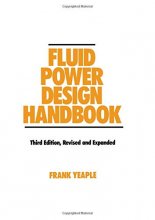 Cover art for Fluid Power Design Handbook (Fluid Power and Control, 12) 3rd Edition Revised & Expanded