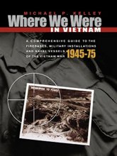 Cover art for Where We Were in Vietnam: A Comprehensive Guide to the Firebases and Militar