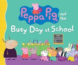 Cover art for Peppa Pig and the Busy Day at School