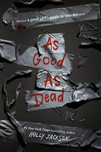 Cover art for As Good as Dead: The Finale to A Good Girl's Guide to Murder