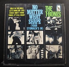 Cover art for The T-Bones - No Matter What Shape (Your Stomach's In) - Lp Vinyl Record