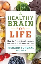 Cover art for A Healthy Brain for Life: How to Prevent Alzheimer's, Dementia, and Memory Loss