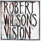 Cover art for Robert Wilson's Vision