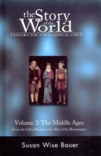 Cover art for The Story of the World: History for the Classical Child, Volume 2: The Middle Ages: From the Fall of Rome to the Rise of the Renaissance