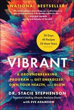 Cover art for Vibrant: A Groundbreaking Program to Get Energized, Own Your Health, and Glow