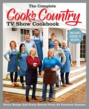 Cover art for The Complete Cook’s Country TV Show Cookbook Includes Season 14 Recipes: Every Recipe and Every Review from All Fourteen Seasons