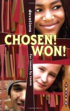 Cover art for Chosen! Won!: Devotions for Teens by Teens
