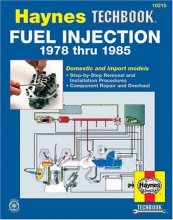 Cover art for The Haynes Fuel Injection Manual : The Haynes Workshop Manual for Automotive Fuel Injection Systems 1978 Through 1985 (Haynes Automotive Repair Manual)