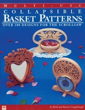 Cover art for Multi-Use Collapsible Basket Patterns: Over 100 Designs for the Scroll Saw