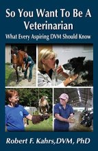 Cover art for So You Want to Be a Veterinarian