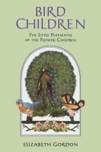 Cover art for Bird Children: The Little Playmates of the Flower Children