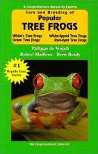 Cover art for Care and Breeding of Popular Tree Frogs: A Practical Manual for the Serious Hobbyist (General Care and Maintenance of Series)