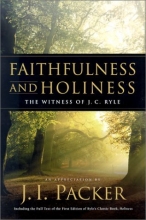Cover art for Faithfulness and Holiness: The Witness of J.C. Ryle