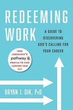 Cover art for Redeeming Work: A Guide to Discovering God's Calling for Your Career