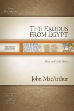 Cover art for The Exodus from Egypt: Moses and God`s Mercy (MacArthur Old Testament Study Guides)