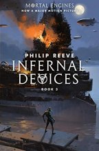 Cover art for Infernal Devices (Mortal Engines, Book 3)