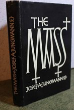 Cover art for The Mass: An historical, theological, and pastoral survey