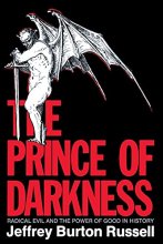 Cover art for The Prince of Darkness: Radical Evil and the Power of Good in History