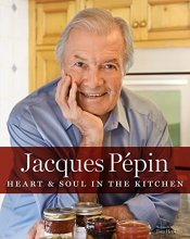 Cover art for Jacques Pépin Heart & Soul in the Kitchen