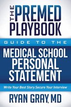 Cover art for The Premed Playbook Guide to the Medical School Personal Statement: Everything You Need to Successfully Apply