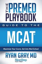 Cover art for The Premed Playbook Guide to the MCAT: Maximize Your Score, Get Into Med School