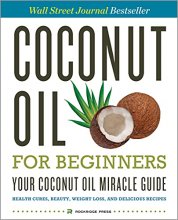 Cover art for Coconut Oil for Beginners - Your Coconut Oil Miracle Guide