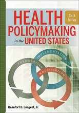 Cover art for Health Policymaking in the United States, Sixth Edition (Aupha/Hap Book)
