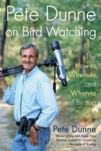 Cover art for Pete Dunne on Bird Watching: The How-To, Where-To, Where-To, and When-To of Birding