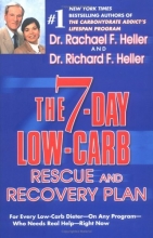 Cover art for The 7-Day Low-Carb Rescue and Recovery Plan: For Every Low-Carb Dieter--On Any Program--Who Needs Real Help--Right Now