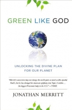 Cover art for Green Like God: Unlocking the Divine Plan for Our Planet