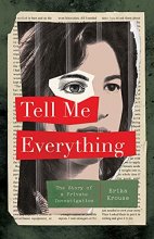 Cover art for Tell Me Everything: The Story of a Private Investigation