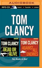 Cover art for Tom Clancy – Dead or Alive and Against All Enemies (2-in-1 Collection) (Jack Ryan Series)